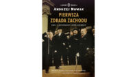Zdjęcie nr 1 okładki Nowak Andrzej Pierwsza zdrada Zachodu. 1920 - zapomniany Appeasement. 