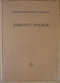 Miniatura okładki Nowak Janusz, Tobolewski Zygmunt Porosty polskie. Opisy i klucze do oznaczania porostów w Polsce dotychczas stwierdzonych lub prawdopodobnych.