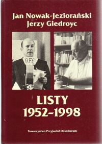 Zdjęcie nr 1 okładki Nowak - Jeziorański Jan, Giedroyc Jerzy Listy 1952-1998.