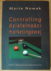 Miniatura okładki Nowak Marta Controlling działalności marketingowej.