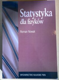 Miniatura okładki Nowak Roman Statystyka dla fizyków.