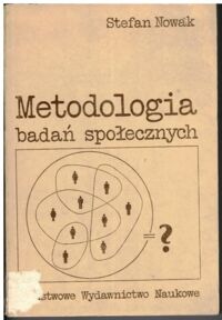 Zdjęcie nr 1 okładki Nowak Stefan Metodologia badań społecznych.