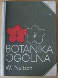 Miniatura okładki Nultsch Wilhelm Botanika ogólna.