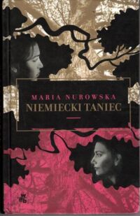 Miniatura okładki Nurowska Maria  Niemiecki taniec.
