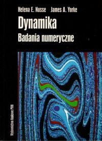 Zdjęcie nr 1 okładki Nusse Helena E., Yorke James A. Dynamika. Badania numeryczne.