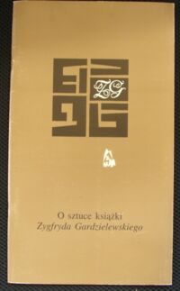 Miniatura okładki  O sztuce książki Zygfryda Gardzielewskiego.