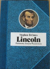 Miniatura okładki Oates Stephen B. Lincoln. /Biografie Sławnych Ludzi/