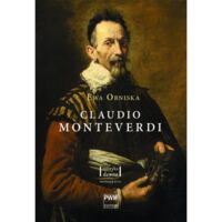 Miniatura okładki Obniska Ewa Claudio Monteverdi. Życie i twórczość. /Muzyka Dawna/