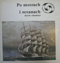Zdjęcie nr 1 okładki Oborski Piotr Po morzach i oceanach.