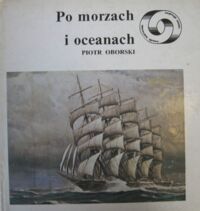 Miniatura okładki Oborski Piotr Po morzach i oceanach.