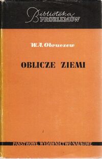 Zdjęcie nr 1 okładki Obruczew W.A. Oblicze Ziemi. /Biblioteka Problemów. Tom 69/