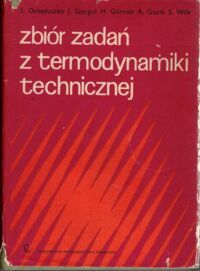 Miniatura okładki Ochęduszko S., Szargut J., Górniak H., Guzik A., Wilk S. Zbiór zadań z termodynamiki technicznej.