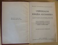 Miniatura okładki Ochorowicz-Monatowa Marja Uniwersalna książka kucharska z ilustracjami i kolorowymi tablicami. Wydanie znacznie powiększone.