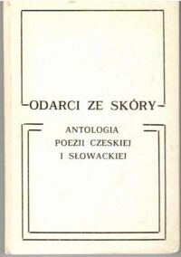 Miniatura okładki  Odarcie ze skóry. Antologia poezji czeskiej i słowackiej