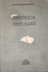 Miniatura okładki Odlanicki-Poczobutt Michał Geodezja. Podręcznik dla studiów inżynieryjno-budowlanych.