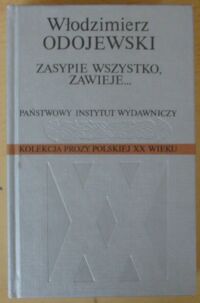Miniatura okładki Odojewski Włodzimierz Zasypie wszystko, zawieje... /Kolekcja Prozy Polskiej XX Wieku/