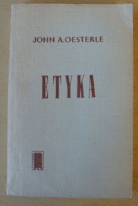 Miniatura okładki Oesterle John A. Etyka.