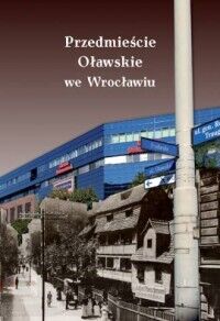 Miniatura okładki Okólska Halina Górska Hanna Głowińska-Wagner Joanna Przedmieście oławskie we Wrocławiu.
