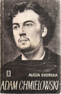 Miniatura okładki Okońska Alicja Adam Chmielowski. Brat Albert.