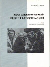 Miniatura okładki Olbracht Katarzyna Zarys systemu wychowania Urszuli Ledóchowskiej.