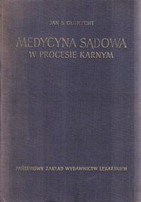 Miniatura okładki Olbrycht Jan S. Medycyna sądowa w procesie karnym.