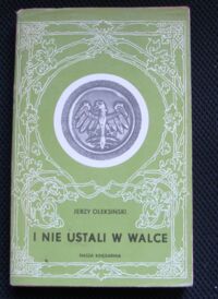Miniatura okładki Oleksiński Jerzy I nie ustaliśmy w walce...