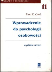 Miniatura okładki Oleś Piotr K. Wprowadzenie do psychologii osobowości. /Wykłady psychologii/