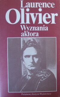 Zdjęcie nr 1 okładki Olivier Laurence Wyznania aktora.