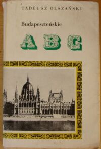 Miniatura okładki Olszański Tadeusz Budapeszteńskie ABC