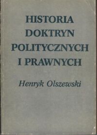 Zdjęcie nr 1 okładki Olszewski Henryk Historia doktryn politycznych i prawnych.