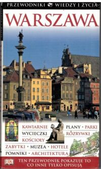 Zdjęcie nr 1 okładki Omilanowska Małgorzata i Majewski Jerzy S. Warszawa /Przewodniki Wiedzy i Życia/