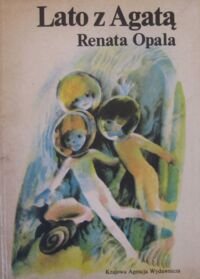 Miniatura okładki Opala Renata /ilustr. Orlińska W./ Lato z Agatą.