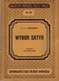 Miniatura okładki Opaliński K., Opaliński Ł. Wybór satyr. /Biblioteka Arcydzieł Poezji i Prozy. Nr 85/