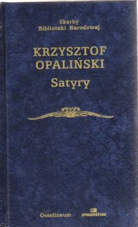 Zdjęcie nr 1 okładki Opaliński Krzysztof /oprac. L. Eustachiewicz/ Satyry. /Seria I. Nr 147/