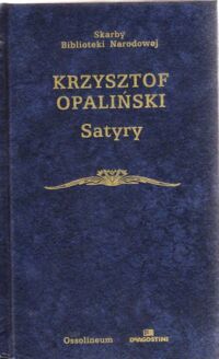 Zdjęcie nr 1 okładki Opaliński Krzysztof /oprac. L. Eustachiewicz/ Satyry. /Seria I. Nr 147/