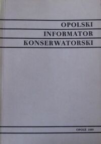 Miniatura okładki  Opolski Informator Konserwatorski.