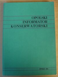 Zdjęcie nr 1 okładki  Opolski Informator Konserwatorski.