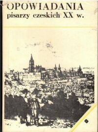 Miniatura okładki  Opowiadania pisarzy czeskich XX w.