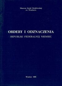 Miniatura okładki  Ordery i odznaczenia Republiki Federalnej Niemiec.