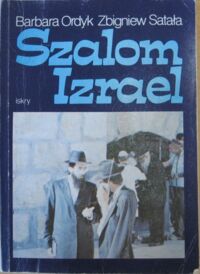 Miniatura okładki Ordyk Barbara, Satała Zbigniew Szalom Izrael. 