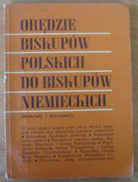 Miniatura okładki  Orędzie biskupów polskich do biskupów niemieckich. Materiały i dokumenty.