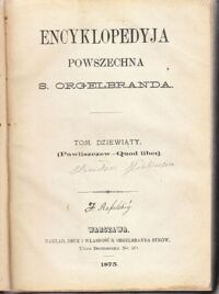 Zdjęcie nr 2 okładki Orgelbrand S. Encyklopedyja Powszechna. Tom dziewiąty (Pawliszczew - Quod libet)