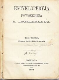 Zdjęcie nr 2 okładki Orgelbrand S. Encyklopedyja Powszechna. Tom trzeci (Casus belli - Dżylkuwar)