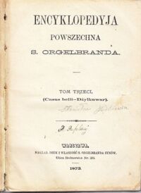 Zdjęcie nr 2 okładki Orgelbrand S. Encyklopedyja Powszechna. Tom trzeci (Casus belli - Dżylkuwar)