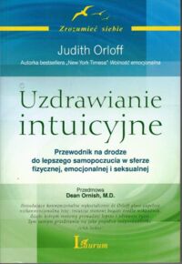 Zdjęcie nr 1 okładki Orloff Judith Uzdrawianie intuicyjne.