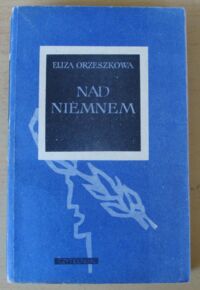 Miniatura okładki Orzeszkowa Eliza Nad Niemnem.