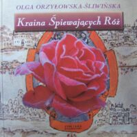 Miniatura okładki Orzyłowska-Śliwińska Olga Kraina Śpiących Róż.