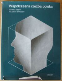 Zdjęcie nr 1 okładki Osęka Andrzej, Skrodzki Wojciech  Współczesna rzeźba polska. 11 reprodukcji barwnych, 135 reprodukcji czarno-białych.