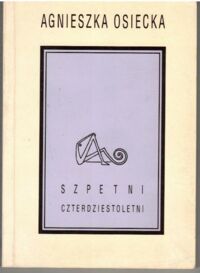 Miniatura okładki Osiecka Agnieszka Szpetni czterdziestoletni.