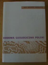 Zdjęcie nr 1 okładki Osika Roman /red./ Budowa geologiczna Polski. Tom VI. Złoża surowców mineralnych.